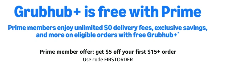 Prime membership of Amazon includes complimentary access to Grubhub+
